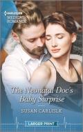 The Neonatal Doc's Baby Surprise di Susan Carlisle edito da HARLEQUIN SALES CORP