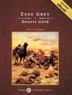 Desert Gold di Zane Grey edito da Tantor Audio