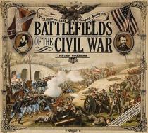 Battlefields of the Civil War di Peter Cozzens edito da Sterling