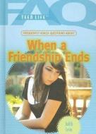 When a Friendship Ends di Judith Levin edito da ROSEN PUB GROUP