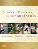 Orthotics and Prosthetics in Rehabilitation di Michelle M. Lusardi, Millee Jorge, Caroline C. Nielsen edito da Elsevier LTD, Oxford