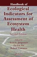 Handbook of Ecological Indicators for Assessment of Ecosystem Health di Sven E. Jørgensen edito da CRC Press