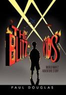 The Blitz Kids di Paul Douglas edito da Xlibris