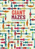 Giant Mazes: Search, Find, and Count! di Agnese Baruzzi edito da STERLING PUB