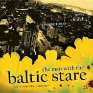 The Man with the Baltic Stare di James Church edito da Blackstone Audiobooks