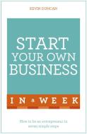 Start Your Own Business In A Week di Kevin Duncan edito da John Murray Press