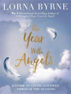 The Year With Angels di Lorna Byrne edito da Hodder & Stoughton