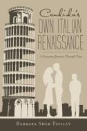 Candida's Own Italian Renaissance di Barbara Sher Tinsley edito da Iuniverse