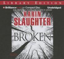 Broken di Karin Slaughter edito da Brilliance Audio