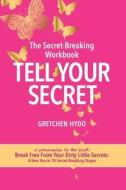 Tell Your Secret di Gretchen Hydo edito da WINSOME ENTERTAINMENT GROUP