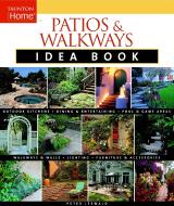 Patios & Walkways Idea Book di Peter Jeswald edito da TAUNTON PR