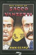 The Lives Of Sacco & Vanzetti di Rick Geary edito da NBM Publishing Company
