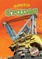 Monster Machines: Cranes di Nick Gordon edito da Bellwether Media
