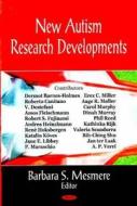 New Autism Research Developments di Barbara S. Mesmere edito da Nova Science Publishers Inc