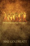 Anger di Hal Goldblatt edito da STRATEGIC BOOK PUB