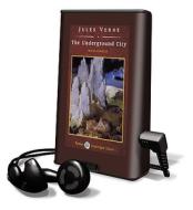 The Underground City [With Earbuds] di Jules Verne edito da Findaway World
