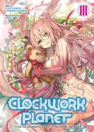 Clockwork Planet (Light Novel) Vol. 3 di Yuu Kamiya edito da Seven Seas Entertainment, LLC