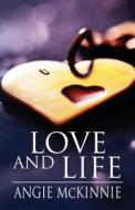 Love And Life di Angie McKinnie edito da America Star Books