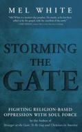 Storming the Gate di Mel White edito da Cascade Books