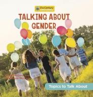 Talking about Gender di Lacey Hilliard, Annemarie McClain edito da CHERRY LAKE PUB