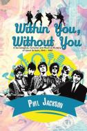 Within You, Without You di Phil Jackson edito da Austin Macauley Publishers