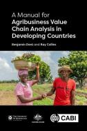 A Manual For Agribusiness Value Chain Analysis In Developing Countries di Dr Benjamin Dent, Professor Ray Collins edito da CABI Publishing