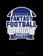 FANTASY FOOTBALL DRAUGHT PARTY di Engy Publishing edito da INDEPENDENTLY PUBLISHED