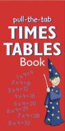 Pull the Tab: Times Tables Book di Vivian Head edito da Anness Publishing