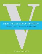 New Vegetarian Kitchen di Nicola Graimes edito da Duncan Baird
