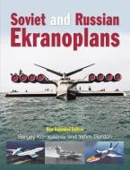 Soviet And Russian Ekranoplans di Yefim Gordon, Dmitriy Komissarov edito da Crecy Publishing