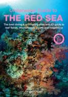 An Underwater Guide To The Red Sea di Lawson Wood edito da John Beaufoy Publishing Ltd