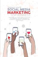 Social Media Marketing for Business di Donald White edito da Donald White