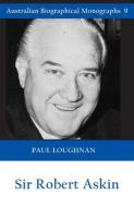 Sir Robert Askin di Paul Loughnan edito da Connor Court Publishing Pty Ltd