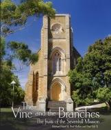 The Vine and the Branches di Michael Head, Paul McKee, Paul Fyfe edito da ATF Press