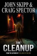 The Cleanup di Craig Spector, John Skipp edito da MACABRE INK