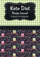 Keto Diet Recipe Journal: A Blank DIY Cookbook di Vicki Becker edito da Createspace Independent Publishing Platform