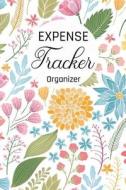 Expense Tracker Organizer: Keep Track Daily Record about Personal Cash Management (Cost, Spending, Expenses). Ideal for Travel Cost, Family Trip di Anderson Klams edito da Createspace Independent Publishing Platform