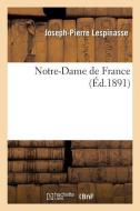 Notre-Dame de France di Lespinasse-J-P edito da Hachette Livre - Bnf