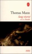Sang Reserve Et Desordre di T. Mann edito da LIVRE DE POCHE