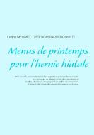 Menus de printemps pour l'hernie hiatale di Cédric Menard edito da Books on Demand