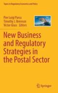 New Business and Regulatory Strategies in the Postal Sector edito da Springer-Verlag GmbH