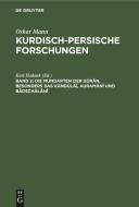 Kurdisch-persische Forschungen, Band 2, Die Mundarten der Gûrân, besonders das Kändûläî, Auramânî und Bâdschälânî di Oskar Mann edito da De Gruyter