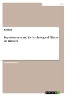 Imprisonment and its Psychological Effects on Inmates di Anonym edito da GRIN Verlag