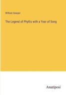 The Legend of Phyllis with a Year of Song di William Sawyer edito da Anatiposi Verlag