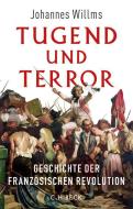 Tugend und Terror di Johannes Willms edito da Beck C. H.