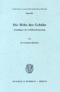 Die Höhe der Gebühr di Ferdinand Kirchhof edito da Duncker & Humblot GmbH