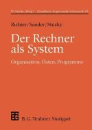 Der Rechner als System di Reinhard Richter, Peter Sander, Wolffried Stucky edito da Vieweg+Teubner Verlag