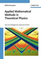 Applied Mathematical Methods in Theoretical Physics di Michio Masujima edito da Wiley VCH Verlag GmbH