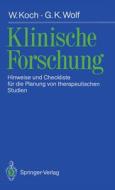 Klinische Forschung di Winfried Koch, Gerhard K. Wolf edito da Springer Berlin Heidelberg
