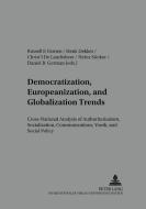 Democratization, Europeanization, and Globalization Trends edito da Lang, Peter GmbH
